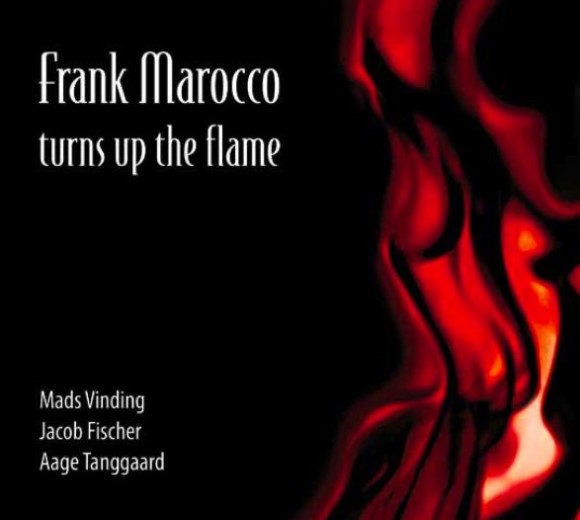 Frank Marocco Turns Up The Flame